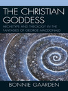 The Christian Goddess (eBook): Archetype and Theology in the Fantasies of George MacDonald